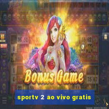 sportv 2 ao vivo gratis